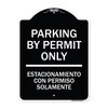 Signmission Parking by Permit Estacionamiento Con Permiso Solamente Heavy-Gauge Alum, 24" x 18", BW-1824-23454 A-DES-BW-1824-23454